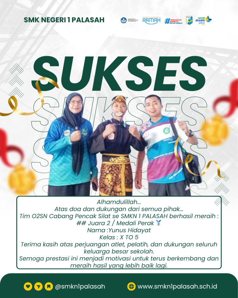 Selamat Pencak Silat SMKN 1 Palasah Mendapatkan Medali Perak dalam ajang O2SN